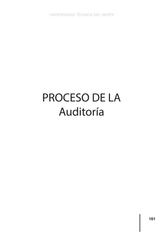 UNIVERSIDAD TÉCNICA DEL NORTE
161
PROCESO DE LA
Auditoría
 
