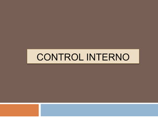 CONTROL INTERNO
 