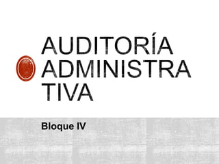Bloque IV
 