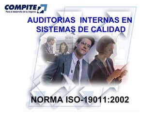 AUDITORIAS  INTERNAS EN  SISTEMAS DE CALIDAD NORMA ISO-19011:2002   