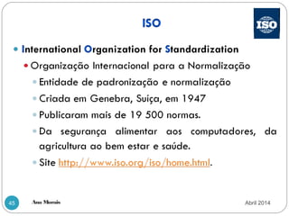 Ana Morais45 Abril 2014
 