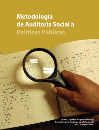 Metodología
de Auditoría Social a
Políticas Públicas
 