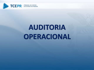 AUDITORIA
OPERACIONAL
 
