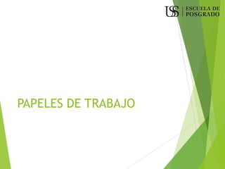 PAPELES DE TRABAJO
 