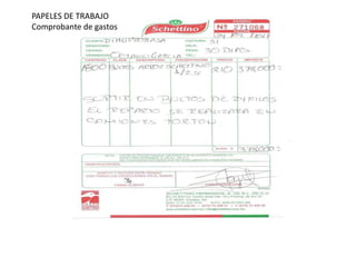 PAPELES DE TRABAJO
Comprobante de gastos
 