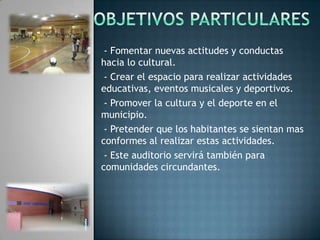 - Promover la cultura y el deporte en el municipio.