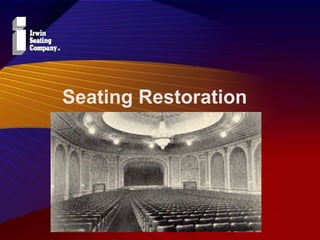 Seating Restoration 