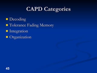 CAPD Categories Decoding Tolerance Fading Memory Integration Organization 