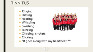 TINNITUS
 