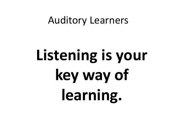 auditory learners auditory learners