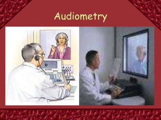 Audiometry
 