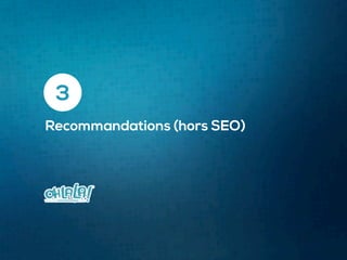 25
3
Recommandations (hors SEO)
 