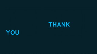 THANK
YOU
 
