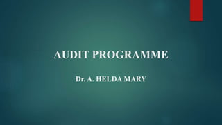 AUDIT PROGRAMME
Dr. A. HELDA MARY
 