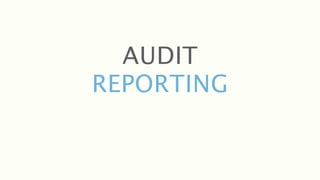 AUDIT
REPORTING
 