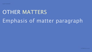 AUDIT REPORT




OTHER MATTERS
Emphasis of matter paragraph



                           aCOWtancy.com
 