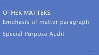 AUDIT REPORT




OTHER MATTERS
Emphasis of matter paragraph

Special Purpose Audit

                           aCOWtancy.com
 