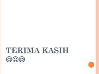 TERIMA KASIH

 