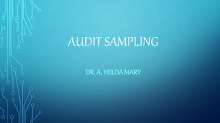 AUDIT SAMPLING
DR. A. HELDA MARY
 