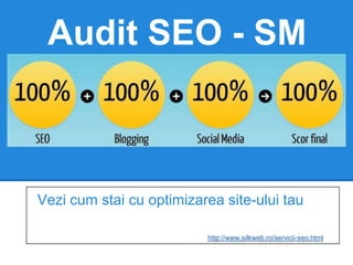 Audit SEO - SM



Vezi cum stai cu optimizarea site-ului tau

                          http://www.silkweb.ro/servicii-seo.html
 
