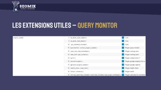 Lesextensionsutiles–queryMonitor
 