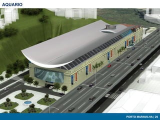 AQUARIO




          PORTO MARAVILHA | 20
 
