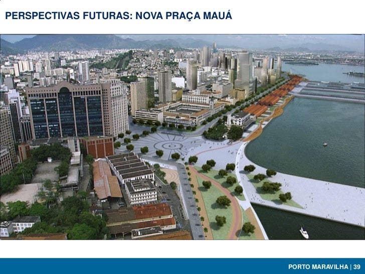 Projeto Porto Maravilha Projeto Porto Maravilha
