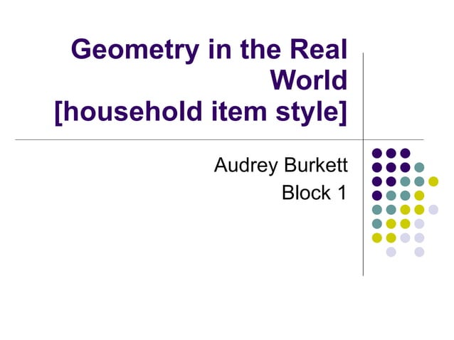 Audrey Geometry In The Real World | PPT