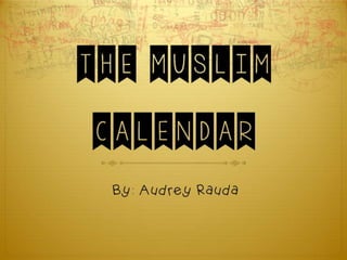  The Muslim Calendar