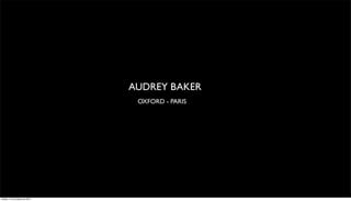 AUDREY BAKER
OXFORD - PARIS
martes 17 de octubre de 2017
 