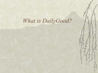 What is DailyGood? 