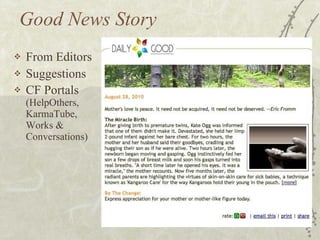 Good News Story From Editors Suggestions CF Portals  (HelpOthers, KarmaTube, Works & Conversations) 