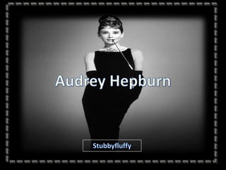 Audrey Hepburn Stubbyfluffy 