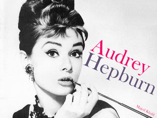 AudreyHepburn
Majed Khalil
 