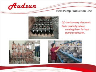 Audsun heat pump factory presentation