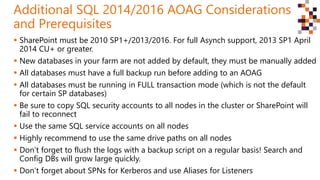  SharePoint must be 2010 SP1+/2013/2016. For full Asynch support, 2013 SP1 April
2014 CU+ or greater.
 New databases in ...