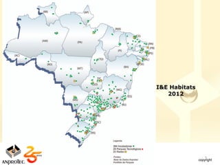 I&E Habitats
   2012




               5
 