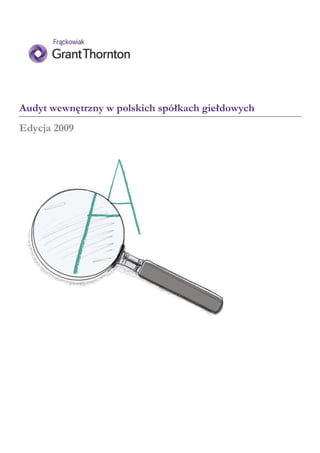 Audyt wewnętrzny w polskich spółkach giełdowych
Edycja 2009
 