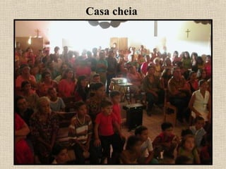 Casa cheia
 