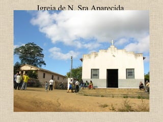 Igreja de N. Sra Aparecida
 
