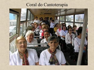 Coral do Cantoterapia
 
