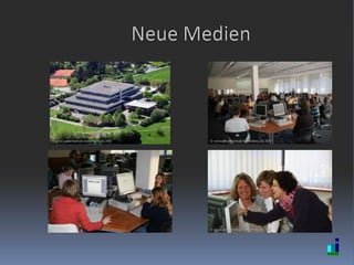 Neue Medien