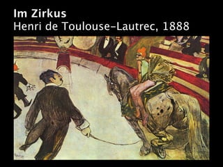Im Zirkus
Henri de Toulouse-Lautrec, 1888
 