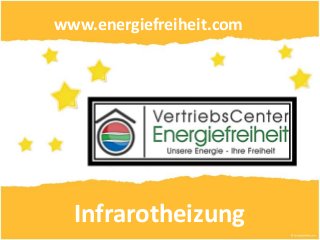 www.energiefreiheit.com
Infrarotheizung
 