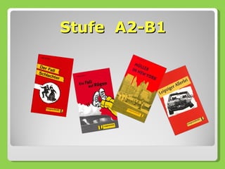 Stufe A2-B1
 