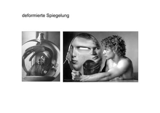 deformierte Spiegelung
 