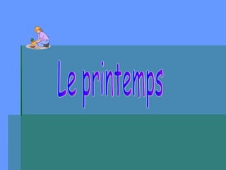 Le printemps 