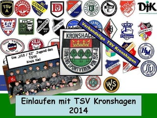 Einlaufen TSV Kronshagen