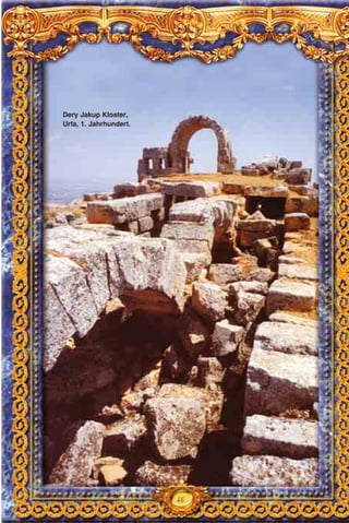 46
Dery Jakup Kloster,
Urfa, 1. Jahrhundert.
 
