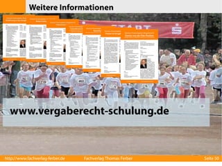 Schwellenwerte und Auftragswerte sind
Netto-Werte

http://www.fachverlag-ferber.de

Fachverlag Thomas Ferber

Seite 50

 